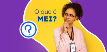 O que é MEI: Como funciona e tudo o que você precisa saber 