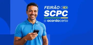 Feirão SCPC Acordo Certo: desconto de até 99% para você quitar suas dívidas de uma vez por todas!